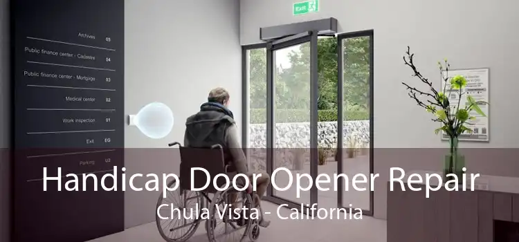 Handicap Door Opener Repair Chula Vista - California