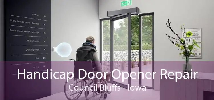 Handicap Door Opener Repair Council Bluffs - Iowa