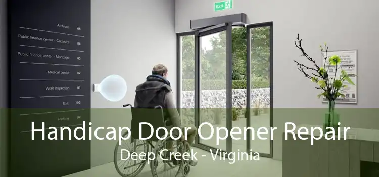 Handicap Door Opener Repair Deep Creek - Virginia