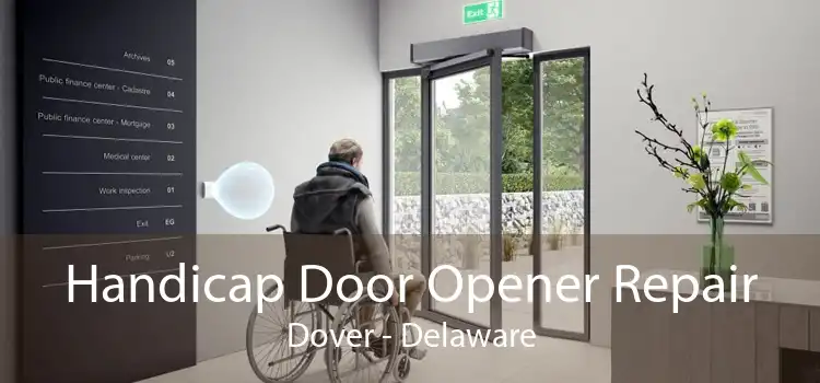 Handicap Door Opener Repair Dover - Delaware