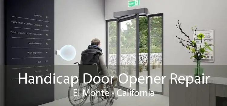 Handicap Door Opener Repair El Monte - California