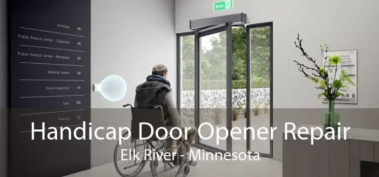 Handicap Door Opener Repair Elk River - Minnesota