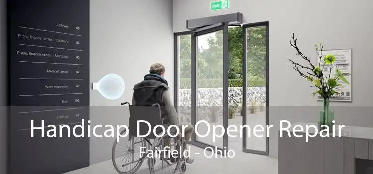 Handicap Door Opener Repair Fairfield - Ohio