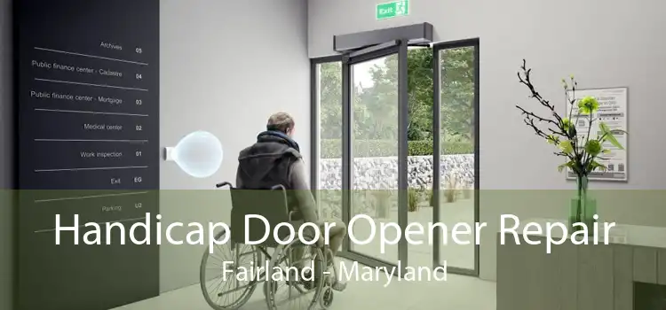 Handicap Door Opener Repair Fairland - Maryland