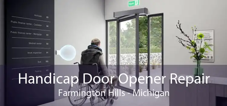 Handicap Door Opener Repair Farmington Hills - Michigan
