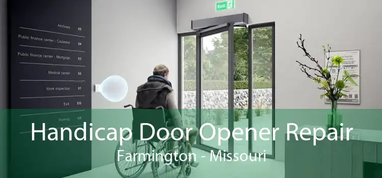 Handicap Door Opener Repair Farmington - Missouri