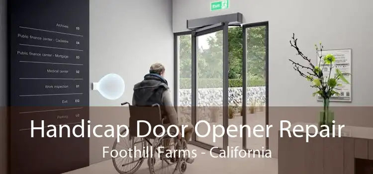 Handicap Door Opener Repair Foothill Farms - California
