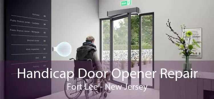 Handicap Door Opener Repair Fort Lee - New Jersey
