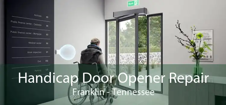 Handicap Door Opener Repair Franklin - Tennessee