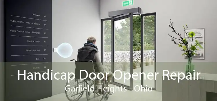 Handicap Door Opener Repair Garfield Heights - Ohio