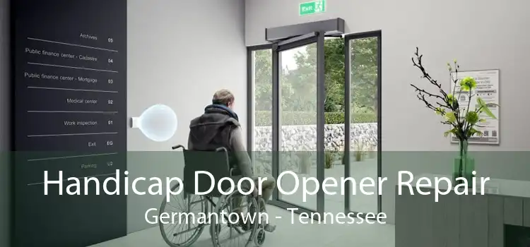 Handicap Door Opener Repair Germantown - Tennessee