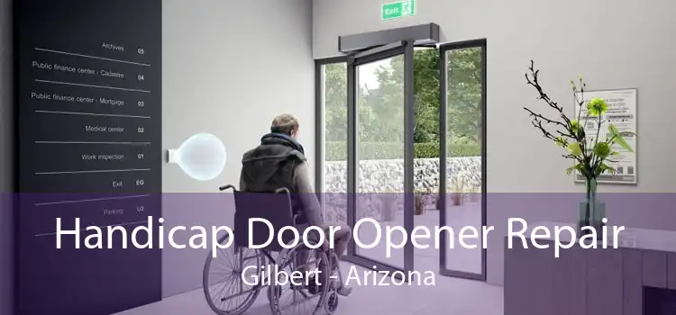 Handicap Door Opener Repair Gilbert - Arizona