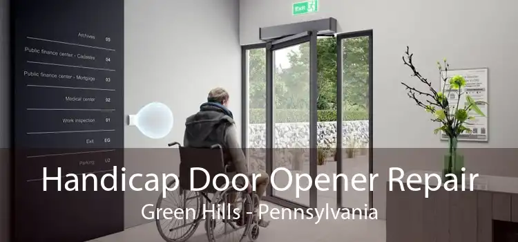 Handicap Door Opener Repair Green Hills - Pennsylvania