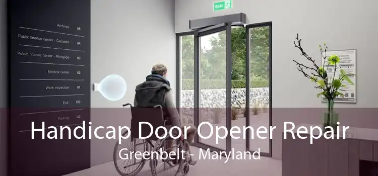 Handicap Door Opener Repair Greenbelt - Maryland