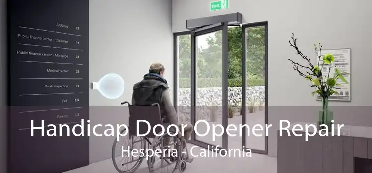 Handicap Door Opener Repair Hesperia - California