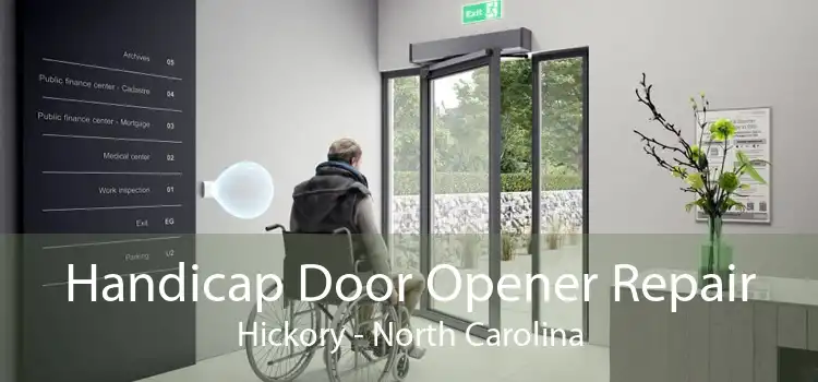 Handicap Door Opener Repair Hickory - North Carolina