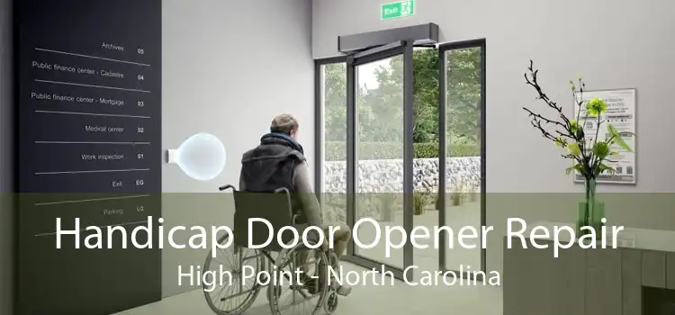 Handicap Door Opener Repair High Point - North Carolina