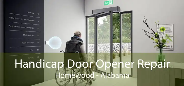 Handicap Door Opener Repair Homewood - Alabama