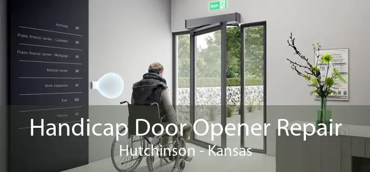 Handicap Door Opener Repair Hutchinson - Kansas