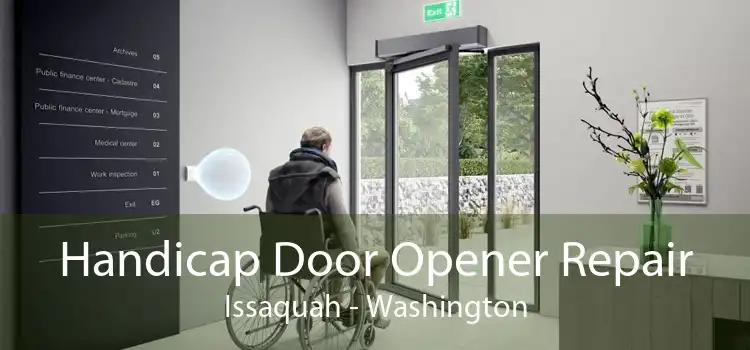 Handicap Door Opener Repair Issaquah - Washington