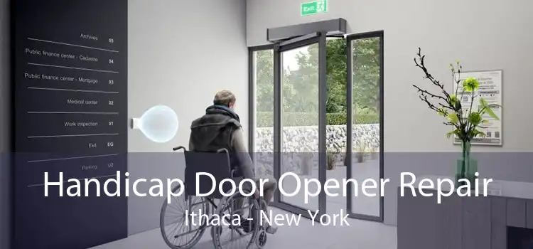 Handicap Door Opener Repair Ithaca - New York