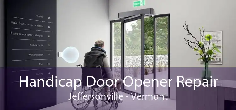 Handicap Door Opener Repair Jeffersonville - Vermont