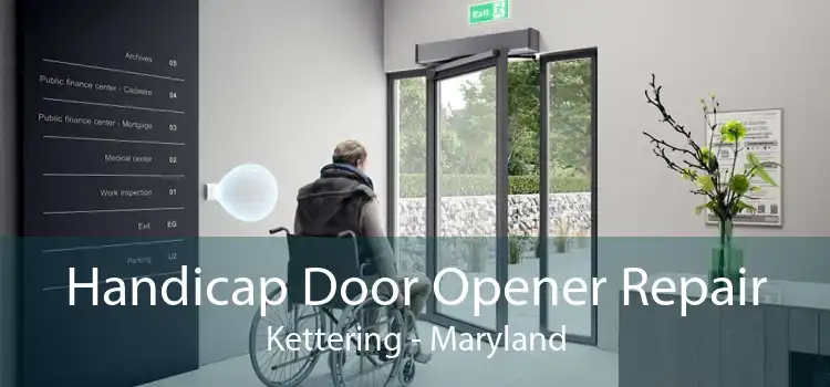 Handicap Door Opener Repair Kettering - Maryland