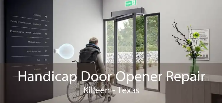 Handicap Door Opener Repair Killeen - Texas