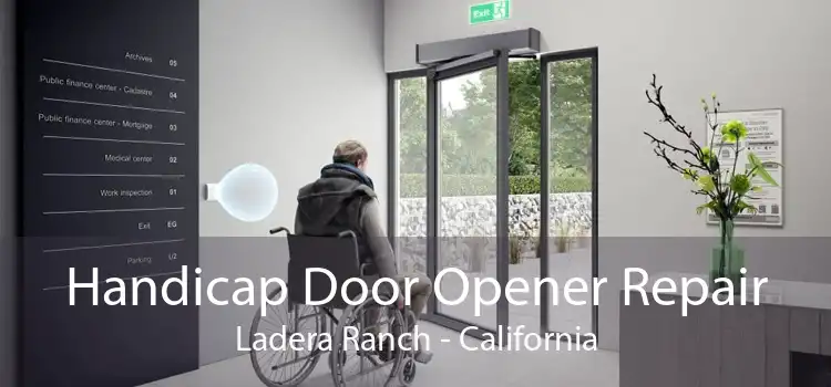 Handicap Door Opener Repair Ladera Ranch - California