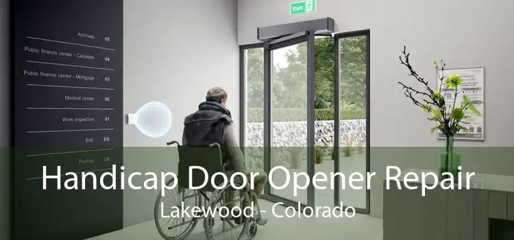 Handicap Door Opener Repair Lakewood - Colorado