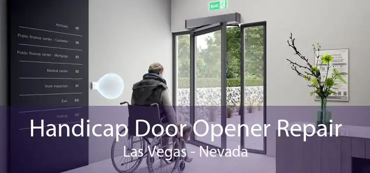 Handicap Door Opener Repair Las Vegas - Nevada