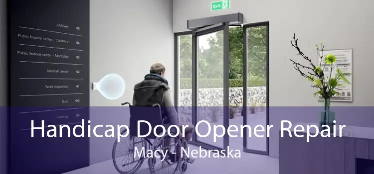 Handicap Door Opener Repair Macy - Nebraska