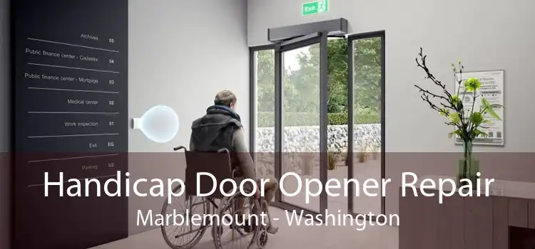Handicap Door Opener Repair Marblemount - Washington