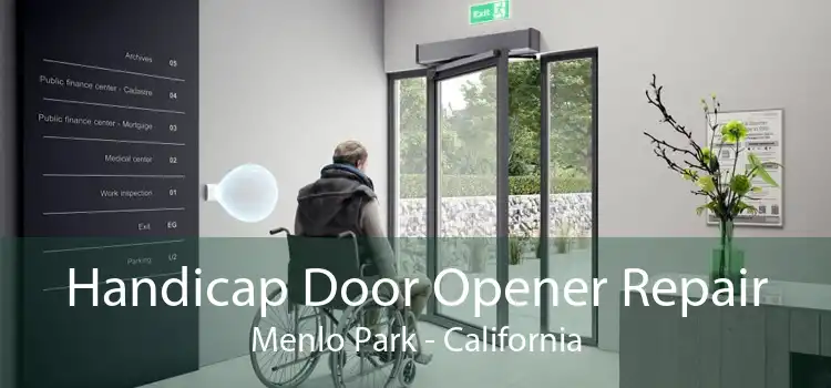 Handicap Door Opener Repair Menlo Park - California