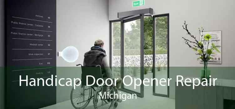 Handicap Door Opener Repair Michigan