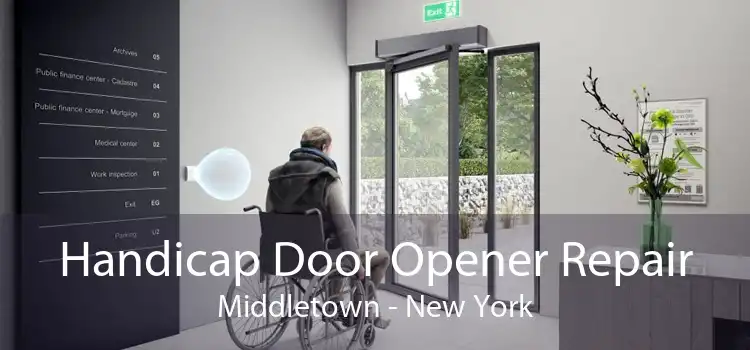 Handicap Door Opener Repair Middletown - New York