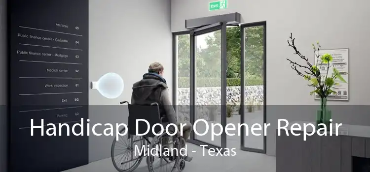 Handicap Door Opener Repair Midland - Texas