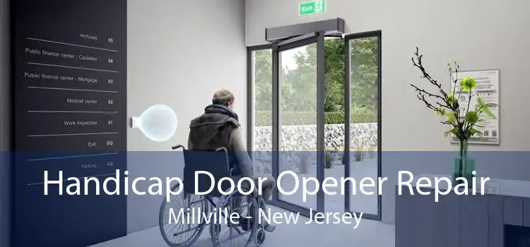 Handicap Door Opener Repair Millville - New Jersey