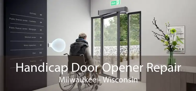 Handicap Door Opener Repair Milwaukee - Wisconsin