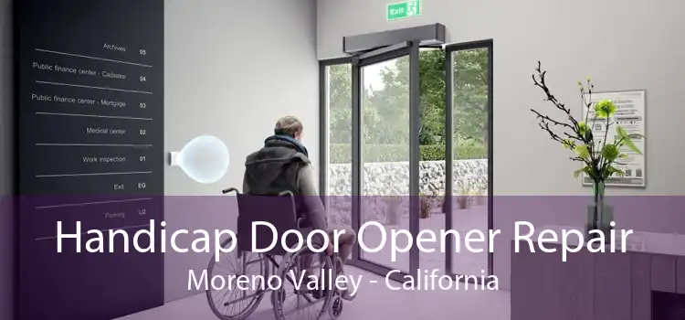 Handicap Door Opener Repair Moreno Valley - California
