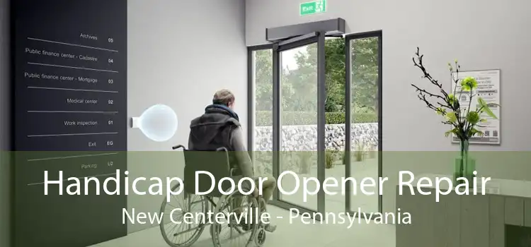 Handicap Door Opener Repair New Centerville - Pennsylvania
