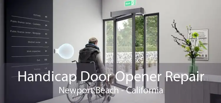 Handicap Door Opener Repair Newport Beach - California