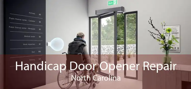 Handicap Door Opener Repair North Carolina