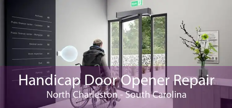 Handicap Door Opener Repair North Charleston - South Carolina