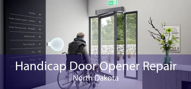 Handicap Door Opener Repair North Dakota