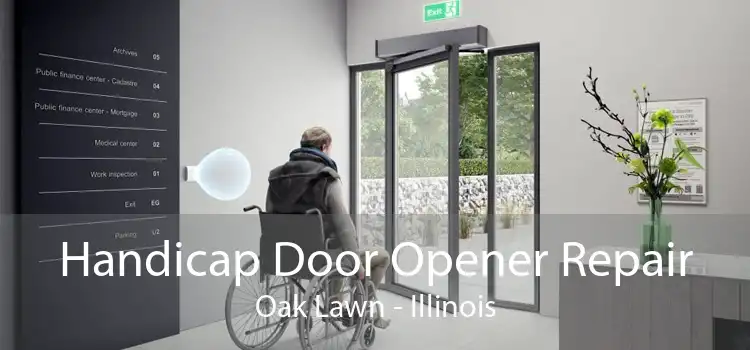 Handicap Door Opener Repair Oak Lawn - Illinois