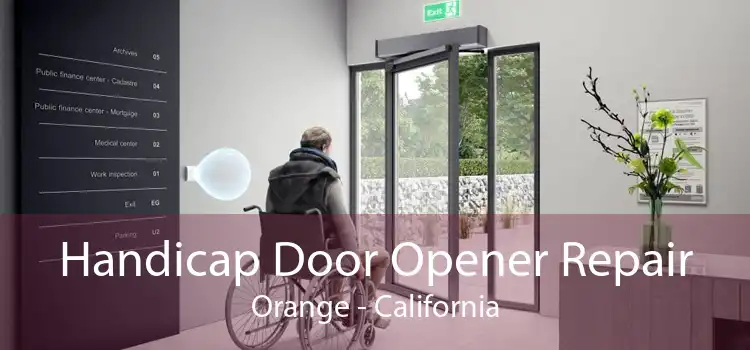 Handicap Door Opener Repair Orange - California