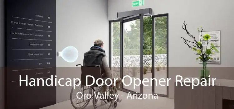 Handicap Door Opener Repair Oro Valley - Arizona
