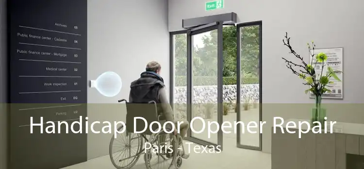 Handicap Door Opener Repair Paris - Texas