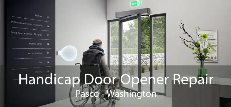 Handicap Door Opener Repair Pasco - Washington